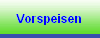 Vorspeisen